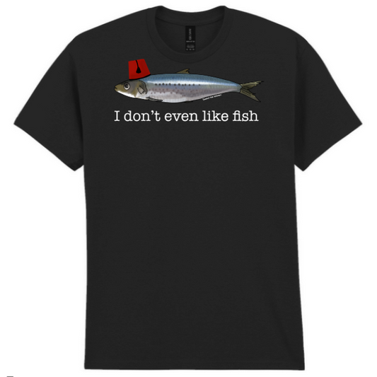 I don't even like fish T-shirt BLACK